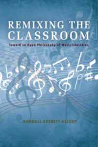 Remixing the Classroom : Toward an Open Philosophy of Music Education (Counterpoints: Music and Education)