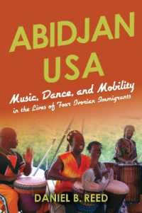Abidjan USA : Music, Dance, and Mobility in the Lives of Four Ivorian Immigrants (African Expressive Cultures)