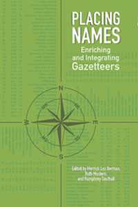 Placing Names : Enriching and Integrating Gazetteers