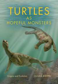 Turtles as Hopeful Monsters : Origins and Evolution (Life of the Past)