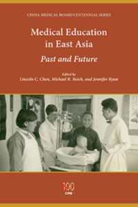 Medical Education in East Asia : Past and Future