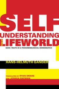Self-Understanding and Lifeworld : Basic Traits of a Phenomenological Hermeneutics (Studies in Continental Thought)