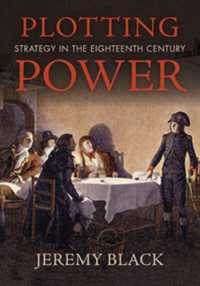 Plotting Power : Strategy in the Eighteenth Century