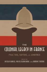 The Colonial Legacy in France : Fracture, Rupture, and Apartheid