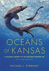 Oceans of Kansas, Second Edition : A Natural History of the Western Interior Sea (Life of the Past) （2ND）