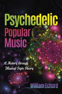 Psychedelic Popular Music : A History through Musical Topic Theory