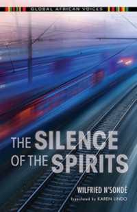The Silence of the Spirits (Global African Voices)