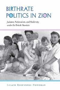 Birthrate Politics in Zion : Judaism, Nationalism, and Modernity under the British Mandate (Perspectives on Israel Studies)