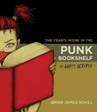 The Year's Work in the Punk Bookshelf, or, Lusty Scripts (The Year's Work: Studies in Fan Culture and Cultural Theory)