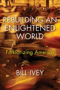 Rebuilding an Enlightened World : Folklorizing America