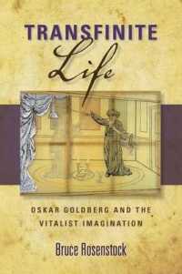 Transfinite Life : Oskar Goldberg and the Vitalist Imagination (New Jewish Philosophy and Thought)