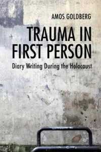 Trauma in First Person : Diary Writing during the Holocaust
