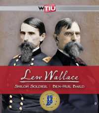 Lew Wallace : Shiloh Soldier / Ben-Hur Bard