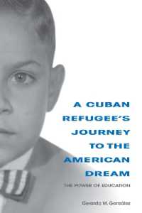 A Cuban Refugee's Journey to the American Dream : The Power of Education (Well House Books)