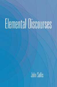 Elemental Discourses (The Collected Writings of John Sallis)