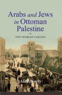 Arabs and Jews in Ottoman Palestine : Two Worlds Collide (Perspectives on Israel Studies)