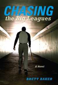 Chasing the Big Leagues : A Novel