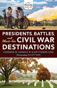 Presidents, Battles, and Must-see Civil War Destinations : Exploring a Kentucky Divided -- Paperback / softback