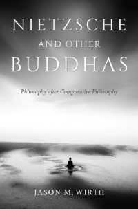 Nietzsche and Other Buddhas : Philosophy after Comparative Philosophy (World Philosophies)