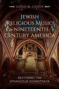 Jewish Religious Music in Nineteenth-Century America : Restoring the Synagogue Soundtrack