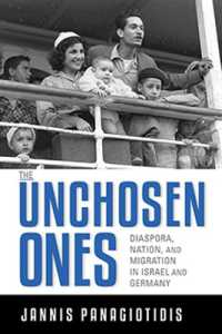 The Unchosen Ones : Diaspora, Nation, and Migration in Israel and Germany (German Jewish Cultures)