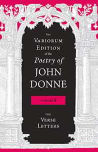 The Variorum Edition of the Poetry of John Donne, Volume 5 : The Verse Letters (The Variorum Edition of the Poetry of John Donne)