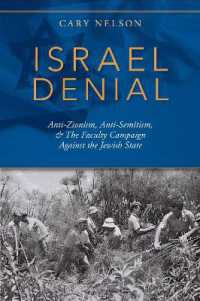 Israel Denial : Anti-Zionism, Anti-Semitism, & the Faculty Campaign against the Jewish State