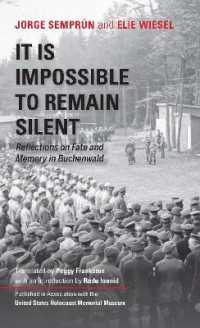 It Is Impossible to Remain Silent : Reflections on Fate and Memory in Buchenwald