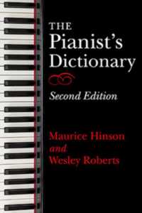 The Pianist's Dictionary, Second Edition （2ND）