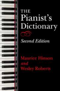 The Pianist's Dictionary, Second Edition （2ND）