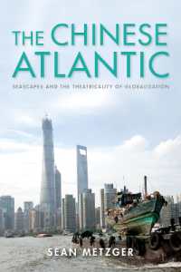 The Chinese Atlantic : Seascapes and the Theatricality of Globalization (Framing the Global)