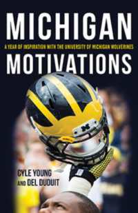 Michigan Motivations : A Year of Inspiration with the University of Michigan Wolverines