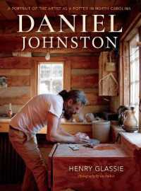 Daniel Johnston : A Portrait of the Artist as a Potter in North Carolina