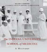 The Indiana University School of Medicine : A History
