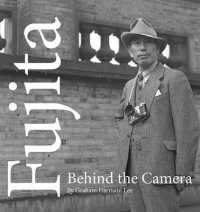 Fujita : Behind the Camera -- Paperback / softback