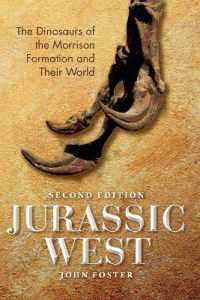 Jurassic West, Second Edition : The Dinosaurs of the Morrison Formation and Their World (Life of the Past) （2ND）