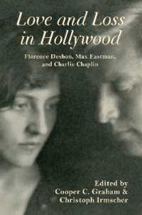 Love and Loss in Hollywood : Florence Deshon, Max Eastman, and Charlie Chaplin (Special Publications of the Lilly Library)