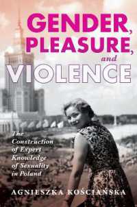 Gender, Pleasure, and Violence : The Construction of Expert Knowledge of Sexuality in Poland