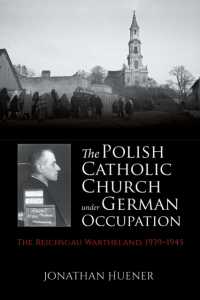 The Polish Catholic Church under German Occupation : The Reichsgau Wartheland, 1939-1945