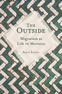The Outside : Migration as Life in Morocco (Public Cultures of the Middle East and North Africa)