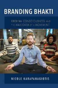 Branding Bhakti : Krishna Consciousness and the Makeover of a Movement (Framing the Global)