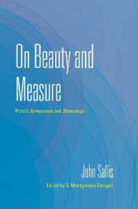 On Beauty and Measure : Plato's Symposium and Statesman (The Collected Writings of John Sallis)
