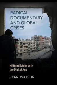 Radical Documentary and Global Crises : Militant Evidence in the Digital Age