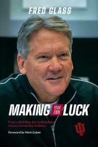 Making Your Own Luck : From a Skid Row Bar to Rebuilding Indiana University Athletics