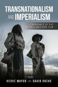 Transnationalism and Imperialism : Endurance of the Global Western Film (New Directions in National Cinemas)