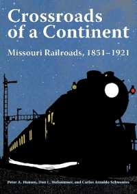 Crossroads of a Continent : Missouri Railroads, 1851-1921 (Railroads Past and Present)