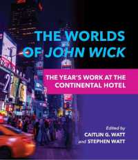The Worlds of John Wick : The Year's Work at the Continental Hotel (The Year's Work: Studies in Fan Culture and Cultural Theory)
