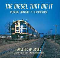 The Diesel That Did It : General Motors' FT Locomotive (Railroads Past and Present)