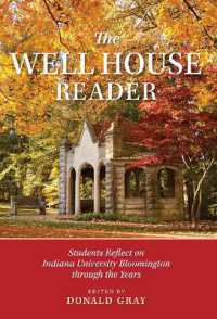 The Well House Reader : Students Reflect on Indiana University Bloomington through the Years.
