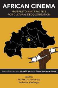 African Cinema: Manifesto and Practice for Cultural Decolonization : Volume 2: FESPACO—Formation, Evolution, Challenges (Studies in the Cinema of the Black Diaspora)